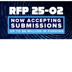 Graphic that says: "RFP 25-02, Now Accepting Submissions, up to $6 Million in Funding"
