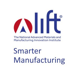 LIFT - Smarter Manufacturing