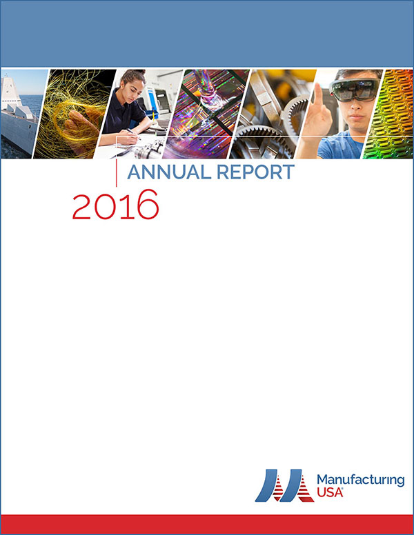 Cover image of the Manufacturing USA 2016 Annual Report