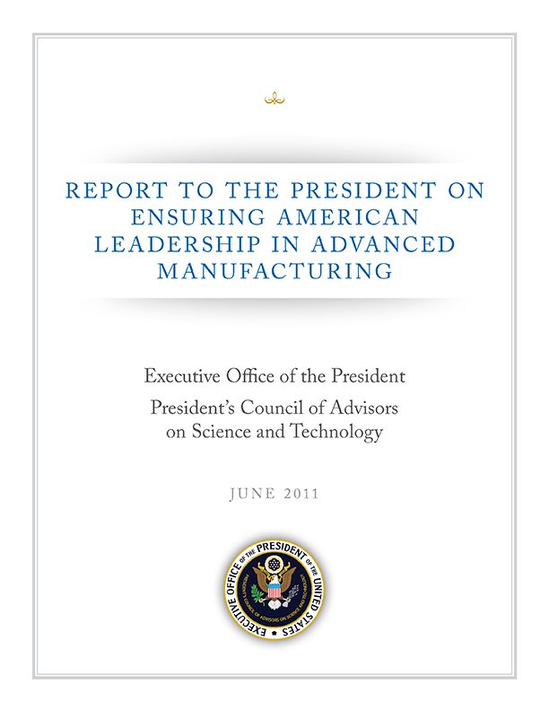 Image of the report cover for the Report to the President on Ensuring American Leadership In Advanced Manufacturing. 